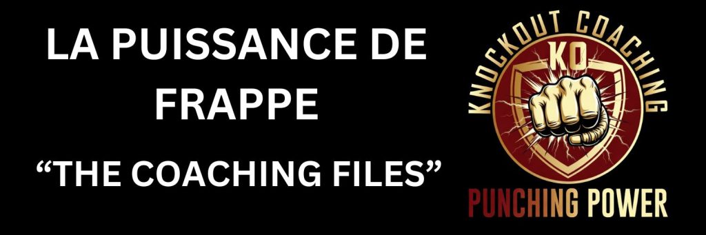 The Coaching Files – Puissance de Frappe
